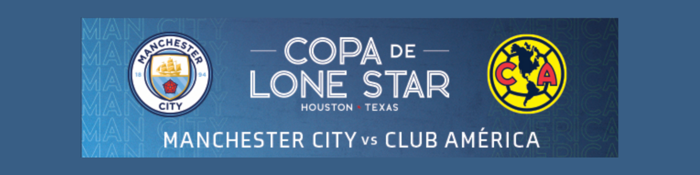 Lone Star Sports & Entertainment Announces Manchester City And Club América To Meet At Nrg Stadium On Wednesday, July 20